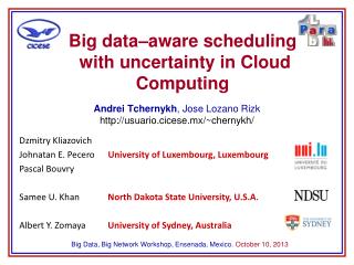Big data–aware scheduling with uncertainty in Cloud Computing