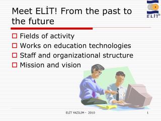 Meet ELİT! From the past to the future