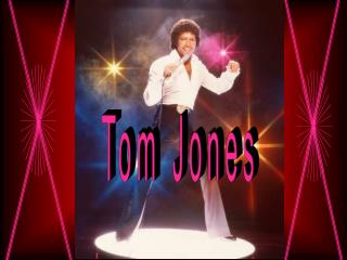 Tom Jones