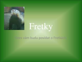 Fretky