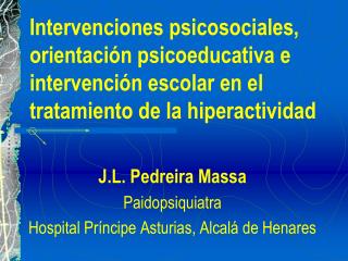 J.L. Pedreira Massa Paidopsiquiatra Hospital Príncipe Asturias, Alcalá de Henares