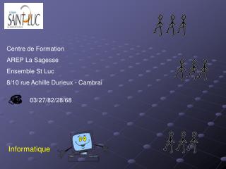Centre de Formation AREP La Sagesse Ensemble St Luc 8/10 rue Achille Durieux - Cambrai