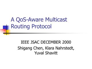 A QoS-Aware Multicast Routing Protocol