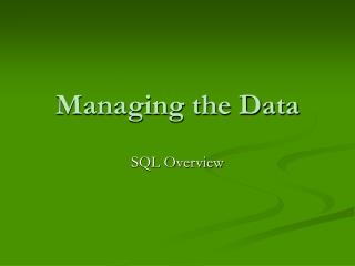 Managing the Data