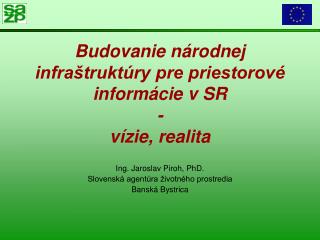 Budovanie národnej infraštruktúry pre priestorové informácie v SR - vízie, realita