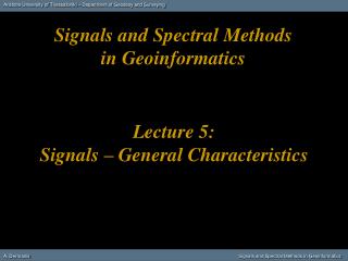 Lecture 5: Signals – General Characteristics