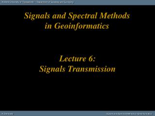 Lecture 6: Signals Transmission