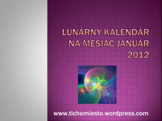 Lunárny kalendár na mesiac január 2012