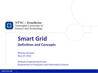 Smart Grid Definition and Concepts Mohsen Anvaari May 27, 2011 Software Engineering Group