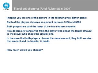 Travellers dilemma (Ariel Rubenstein 2004)