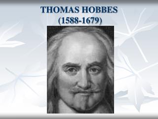 THOMAS HOBBES (1588-1679)