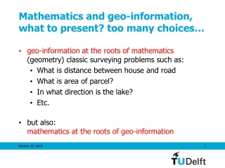 Mathematics and geo-information, what to present? too many choices…