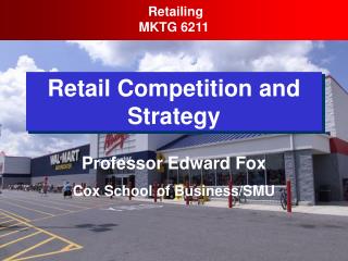 Retail Competition and Strategy