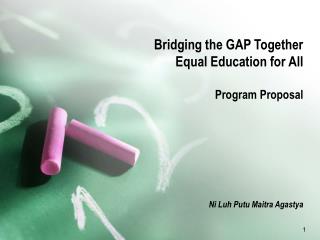 Bridging the GAP Together Equal Education for All Program Proposal