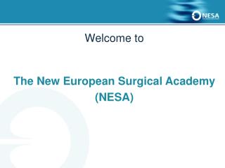 Welcome to The New European Surgical Academy (NESA)