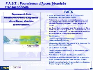 F.A.S.T. : F ournisseur d’ A ccès S écurisés T ransactionnels