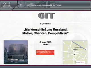 Konferenz „Markterschließung Russland. Motive , Chancen , Perspektiven“ 4. Juni 2010 , Berlin