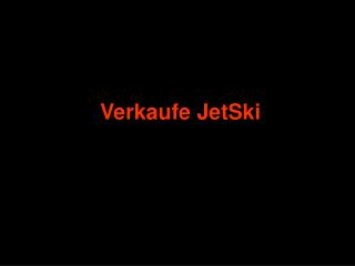 Verkaufe JetSki