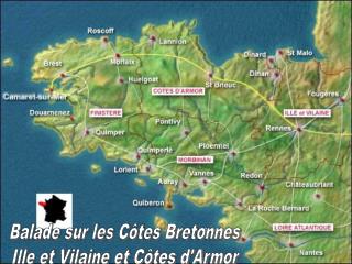 Balade sur les Côtes Bretonnes Ille et Vilaine et Côtes d'Armor