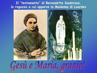 Il “testamento” di Bernadette Soubirous, la ragazza a cui apparve la Madonna di Lourdes
