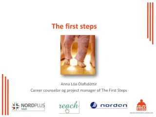 The first steps