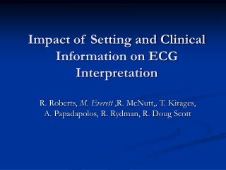 Impact of Setting and Clinical Information on ECG Interpretation