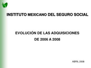 EVOLUCIÓN DE LAS ADQUISICIONES DE 2006 A 2008
