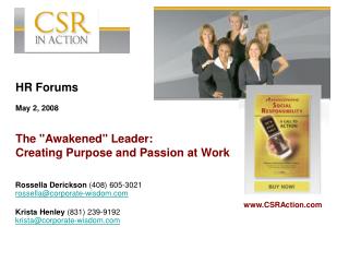 HR Forums May 2, 2008 The &quot;Awakened&quot; Leader: Creating Purpose and Passion at Work