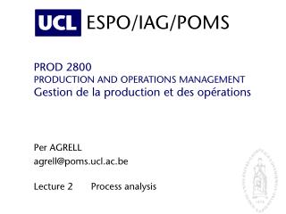 PROD 2800 PRODUCTION AND OPERATIONS MANAGEMENT Gestion de la production et des opérations
