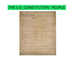 THE U.S. CONSTITUTION: PEOPLE