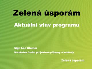 Zelená úsporám Aktuální stav programu