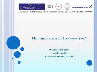 Mit lehet tudni a célcsoportról?
