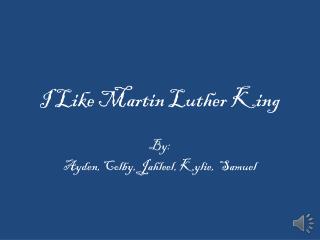 I Like Martin Luther King