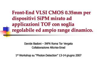 Davide Badoni – INFN Roma Tor Vergata Collaborazione Altcriss-Sirad