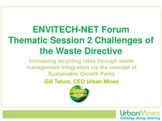 ENVITECH-NET Forum Thematic Session 2 Challenges of the Waste Directive