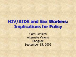 HIV/AIDS and Sex Workers: Implications for Policy