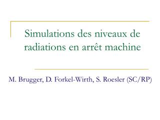 Simulations des niveaux de radiations en arrêt machine