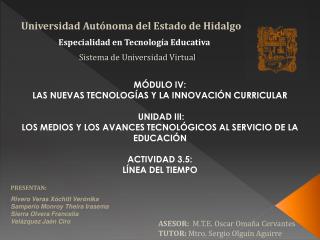 MÓDULO IV: LAS NUEVAS TECNOLOGÍAS Y LA INNOVACIÓN CURRICULAR UNIDAD III: