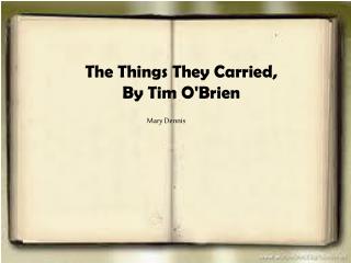 The Things They Carried, By Tim O'Brien