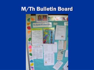 M/Th Bulletin Board