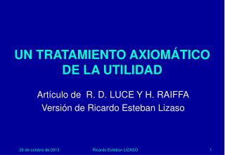 UN TRATAMIENTO AXIOMÁTICO DE LA UTILIDAD