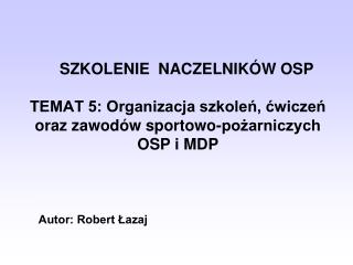 Autor: Robert Łazaj