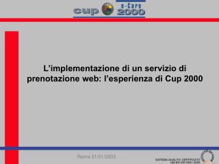 L’implementazione di un servizio di prenotazione web: l’esperienza di Cup 2000