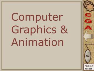 Computer Graphics &amp; Animation