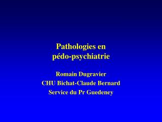 Pathologies en pédo-psychiatrie