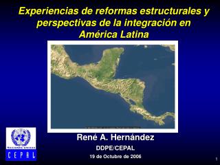 Experiencias de reformas estructurales y perspectivas de la integración en América Latina