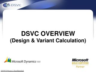 DSVC OVERVIEW (Design &amp; Variant Calculation)