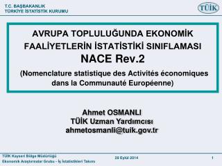 Ahmet OSMANLI TÜİK Uzman Yardımcısı ahmetosmanli@tuik.tr
