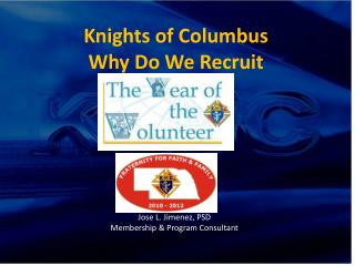 Knights of Columbus Why Do We Recruit