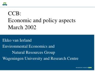 CCB: Economic and policy aspects March 2002